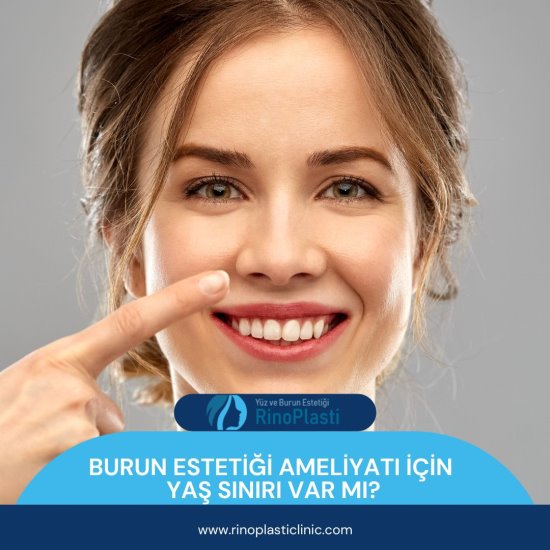 Burun Estetiği Ameliyatı İçin Yaş Sınırı Var mı?